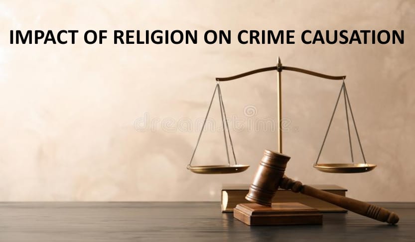 IMPACT OF RELIGION ON CRIME CAUSATION